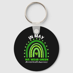 Mental Health S We Wear Green Mental Health Awaren Keychain