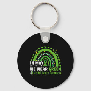 Mental Health S We Wear Green Mental Health Awaren Keychain