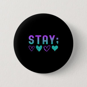 Mental Health Stay Tomorrow Needs You Awareness 2s 2 Inch Round Button