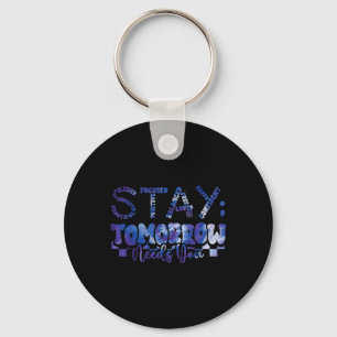 Mental Health Stay Tomorrow Suicide Prevention Awa Keychain