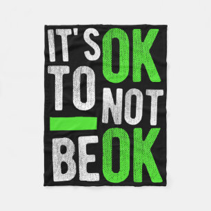 Mental Health Suicide Awareness Gift It's Ok To No Fleece Blanket
