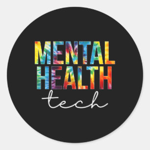 Mental Health Tech Appreciation Day Tie Dye Women  Classic Round Sticker