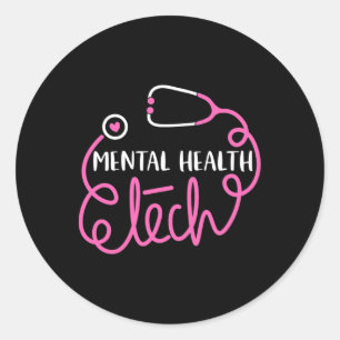 Mental Health Tech - Psychiatric Technologists Tec Classic Round Sticker