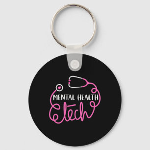 Mental Health Tech - Psychiatric Technologists Tec Keychain