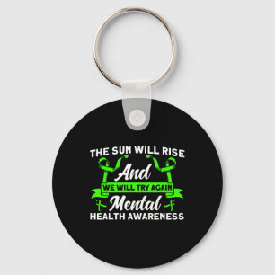Mental Health The Sun Will Rise Mental Health Awar Keychain