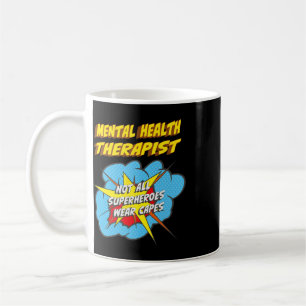 Mental Health Therapist Funny Superhero Job  Coffee Mug