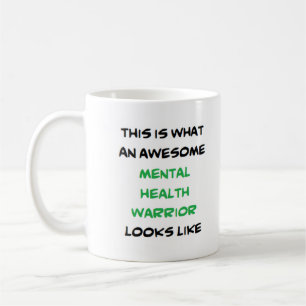 mental health warrior, awesome coffee mug