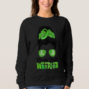 Mental Health Warrior Messy Bun Women Mental Healt Sweatshirt
