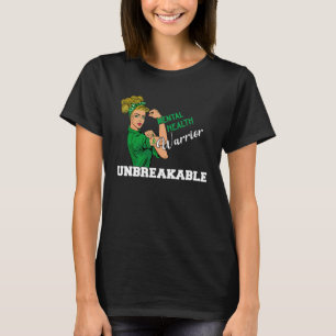 Mental Health Warrior Unbreakable Awareness Day Wo T-Shirt