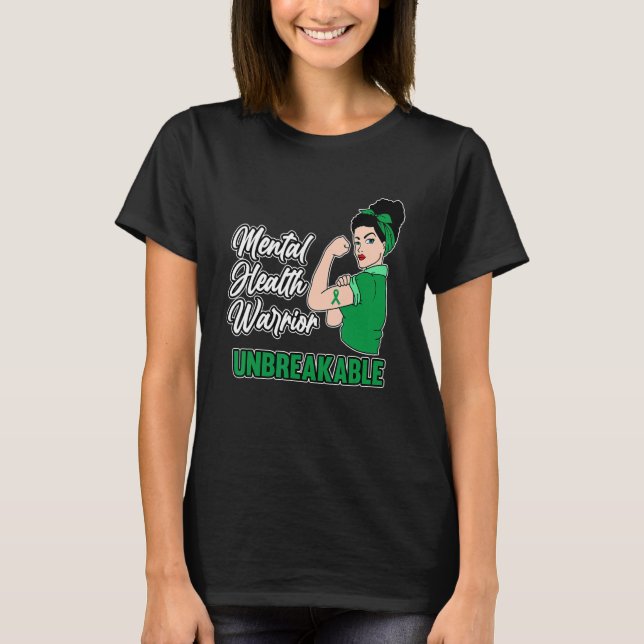 Mental Health Warrior Unbreakable Awareness Green  T-Shirt (Front)