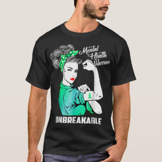 Mental Health Warrior Unbreakable Awareness Month T-Shirt