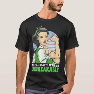 Mental Health Warrior Unbreakable Women Awareness T-Shirt