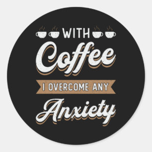 Mental Health With Coffee I Overcome Awareness Classic Round Sticker