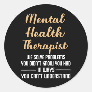 Mental Illness Health Counsellor Gift - Therapist Classic Round Sticker