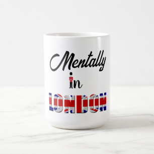 Mental In London Coffee Mug