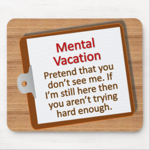 Mental Vacation Mousepad