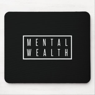 Mental Wealth Mental Health Care for Men and Wome Mouse Pad