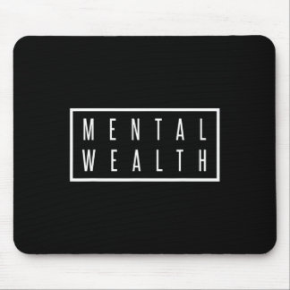 Mental Wealth Mental Health Care for Men and Wome Mouse Pad
