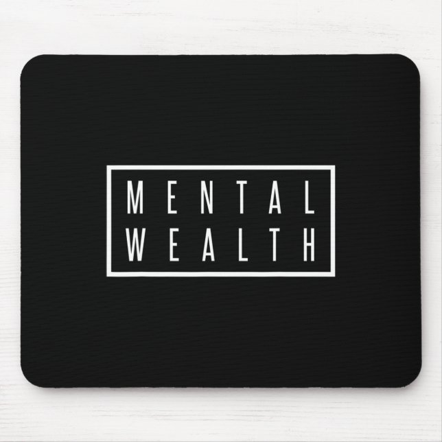 Mental Wealth Mental Health Care  for Men and Wome Mouse Pad (Front)