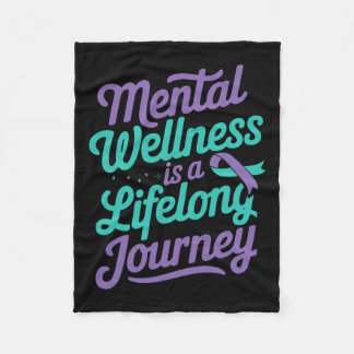 Mental Wellness Health Awareness Suicide Prevent  Fleece Blanket