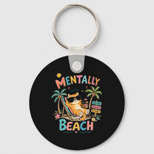 Mentally At The Beach Funny Cat Summer Doodle Art Keychain