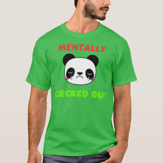 Mentally Checked Out 3 T-Shirt