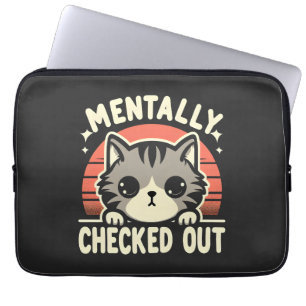 Mentally Checked Out Funny Cat Mom Life for Mother Laptop Sleeve