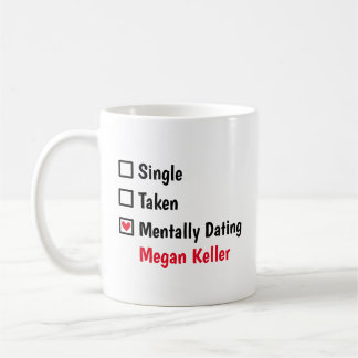 Mentally Dating Megan Keller Customize Status  Coffee Mug