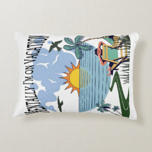 Mentally I’m on Vacation – Funny Throw Pillow 