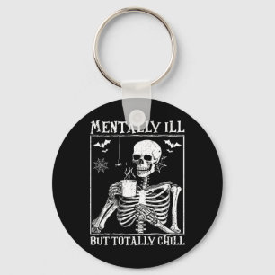 Mentally Ill But Totally Chill Halloween Costume S Keychain