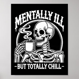 Mentally Ill But Totally Chill Halloween Costume S Poster