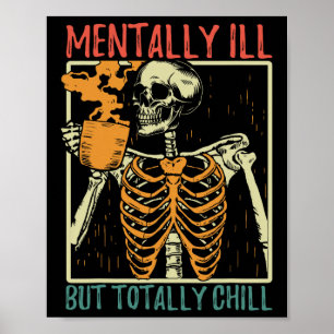Mentally Ill But Totally Chill Halloween Costume S Poster