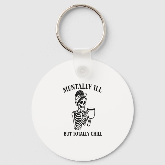 Mentally Ill but Totally Chill Halloween Keychain (Front)