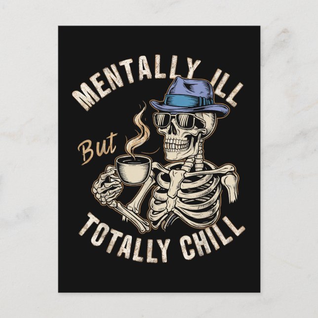 Mentally Ill But Totally Chill  Postcard (Front)