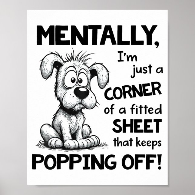 Mentally I'm Just A Corner Of A Fitted Sheet That  Poster (Front)