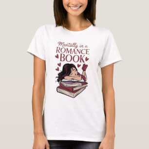 Mentally In A Romance Book Cute Bookish Reader T-Shirt