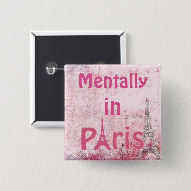 Mentally In Paris Button (Front & Back)