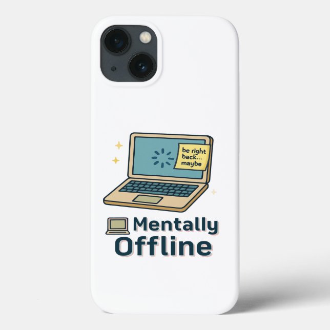 Mentally Offline – Funny Laptop Loading Brain Humo Case-Mate iPhone Case (Back)