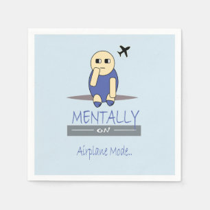 Mentally on Airplane Mode Cute Chimy Napkins
