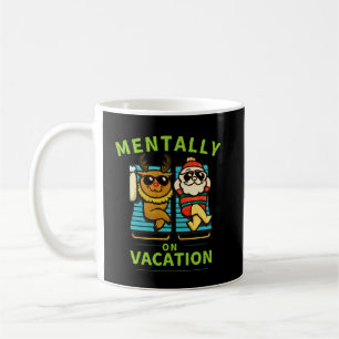 Mentally on Vacation for Calm Breaks & Stress-Free Coffee Mug