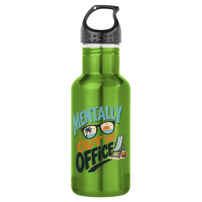 Mentally Out of Office 532 Ml Water Bottle (Front)