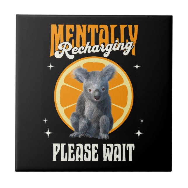 Mentally Recharging Introvert Koala Design Tile (Front)