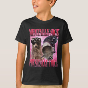 Mentally Sick Physically Thicc Funny Raccoon Meme T-Shirt