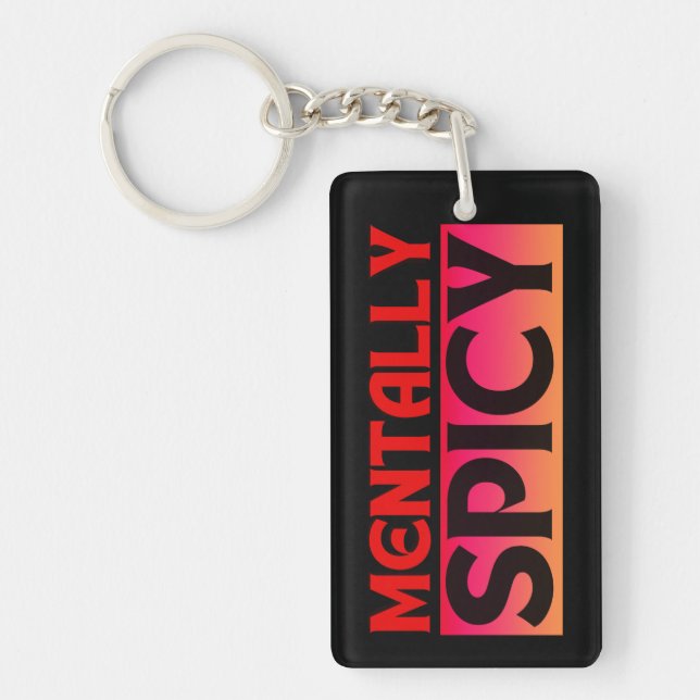 MENTALLY SPICY QUOTES TYPOGRAPHY KEYCHAIN (Front)