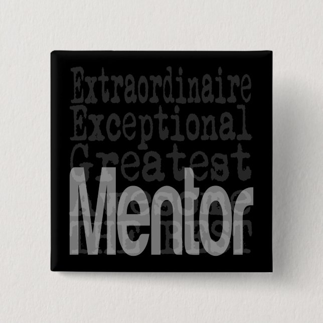 Mentor Extraordinaire 2 Inch Square Button (Front)