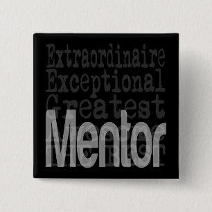 Mentor Extraordinaire 2 Inch Square Button