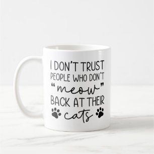 Meow Back At Their Cats Coffee Mug