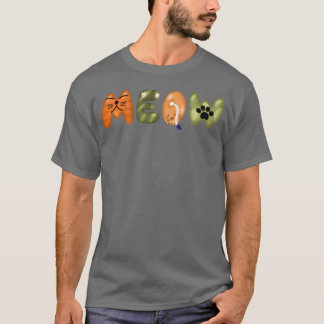 Meow funny T-Shirt