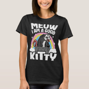 Meow I Am A Good Kitty Opossum Jokes Meme Possum T-Shirt