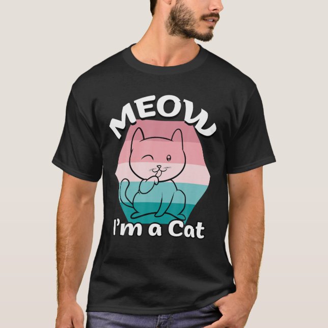 Meow I´M A Cat T-Shirt (Front)
